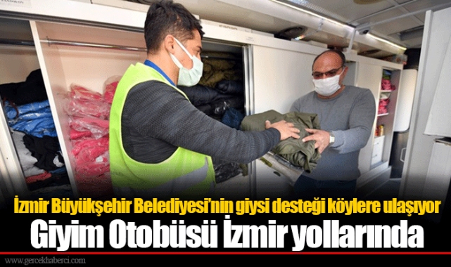 İzmir Büyükşehir Belediyesi’nin giysi desteği köylere ulaşıyor