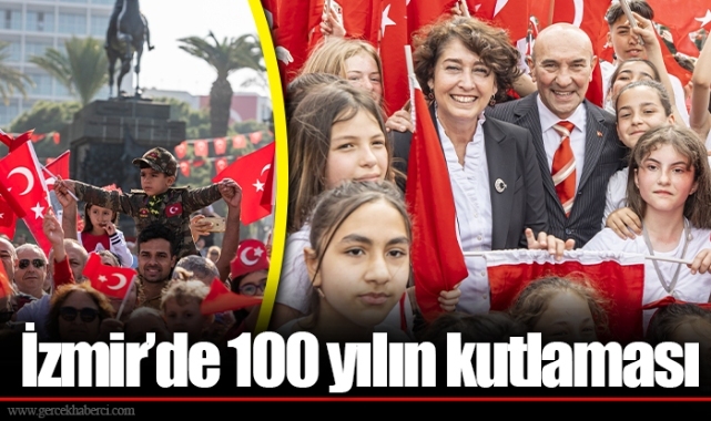 İzmir’de 100 yılın kutlaması