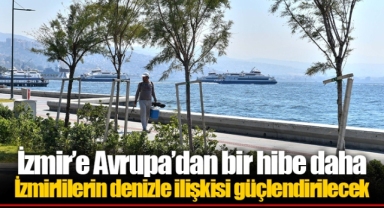 İzmir’e Avrupa’dan bir hibe daha