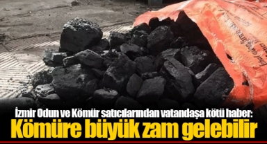 İzmir Odun ve Kömür satıcılarından vatandaşa kötü haber: Kömüre büyük zam gelebilir