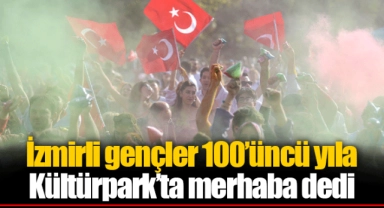 İzmirli gençler 100’üncü yıla Kültürpark’ta merhaba dedi