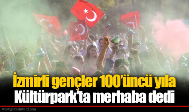 İzmirli gençler 100’üncü yıla Kültürpark’ta merhaba dedi