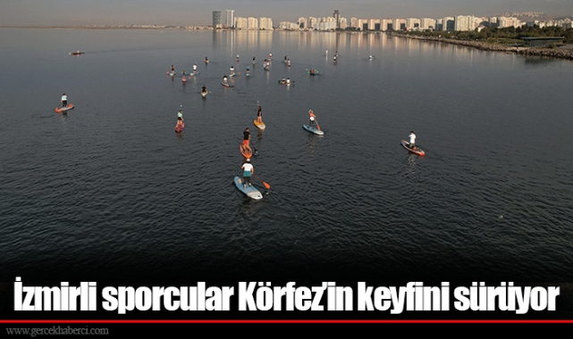 İzmirli sporcular Körfez’in keyfini sürüyor