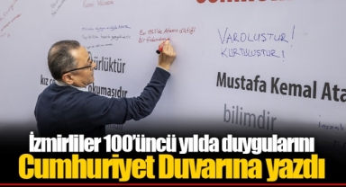İzmirliler 100’üncü yılda duygularını Cumhuriyet Duvarına yazdı