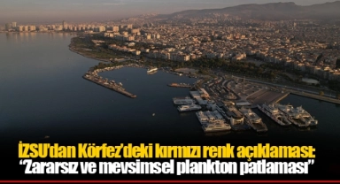 İZSU’dan Körfez’deki kırmızı renk açıklaması: “Zararsız ve mevsimsel plankton patlaması”