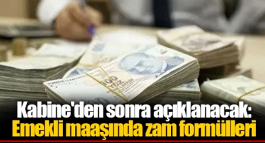 Kabine'den sonra açıklanacak: Emekli maaşında zam formülleri