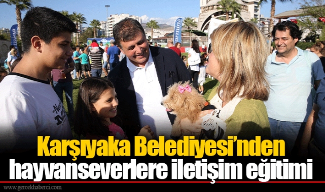 Karşıyaka Belediyesi’nden hayvanseverlere iletişim eğitimi