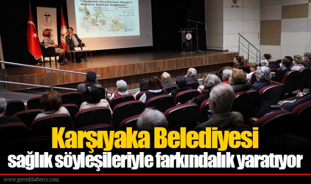 Karşıyaka Belediyesi sağlık söyleşileriyle farkındalık yaratıyor