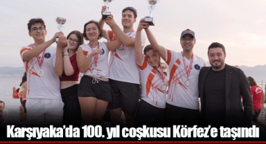 Karşıyaka’da 100. yıl coşkusu Körfez’e taşındı