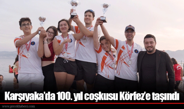 Karşıyaka’da 100. yıl coşkusu Körfez’e taşındı