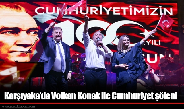 Karşıyaka’da Volkan Konak ile Cumhuriyet şöleni