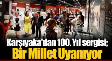 Karşıyaka'dan 100. Yıl sergisi; Bir Millet Uyanıyor