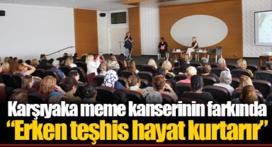 Karşıyaka meme kanserinin farkında “Erken teşhis hayat kurtarır”