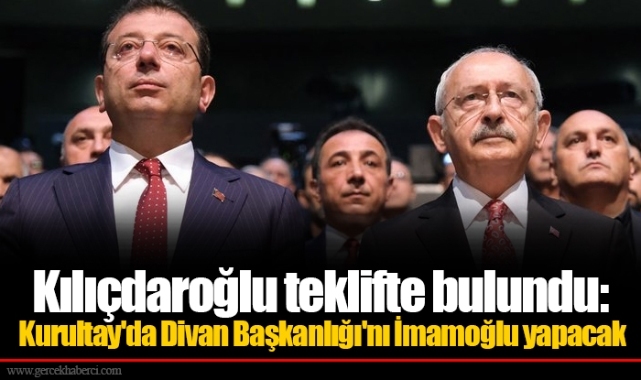 Kılıçdaroğlu teklifte bulundu: Kurultay'da Divan Başkanlığı'nı İmamoğlu yapacak