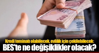Kredi teminatı olabilecek, evlilik için çekilebilecek: BES'te ne değişiklikler olacak?