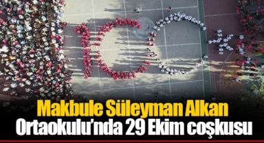 Makbule Süleyman Alkan Ortaokulu’nda 29 Ekim coşkusu