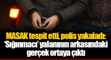 MASAK tespit etti, polis yakaladı: ‘Sığınmacı’ yalanının arkasındaki gerçek ortaya çıktı