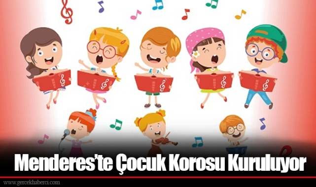 Menderes’te Çocuk Korosu Kuruluyor