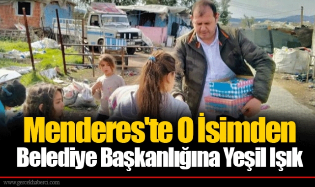 Menderes'te O İsimden Belediye Başkanlığına Yeşil Işık