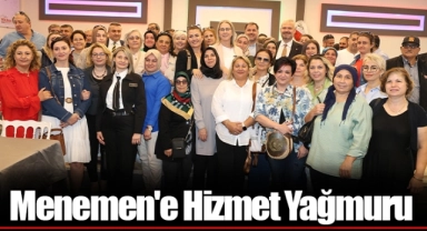 Menemen'e Hizmet Yağmuru