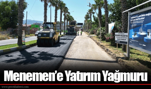 Menemen’e Yatırım Yağmuru