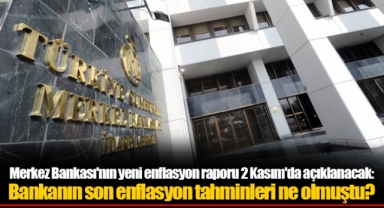 Merkez Bankası'nın yeni enflasyon raporu 2 Kasım'da açıklanacak: Bankanın son enflasyon tahminleri ne olmuştu?