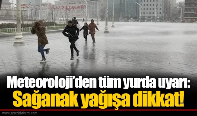Meteoroloji’den tüm yurda uyarı: Sağanak yağışa dikkat!