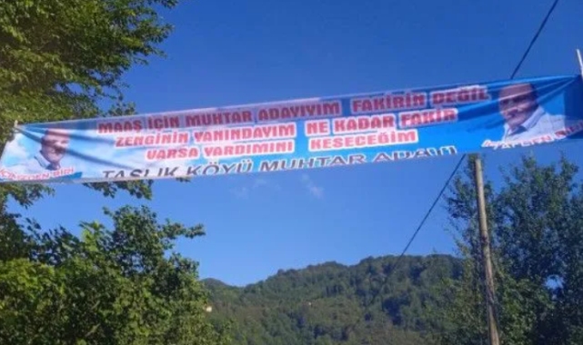 Muhtar adayından pankart: 'Fakirin değil, zenginin yanındayım'