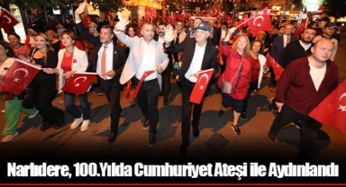 Narlıdere, 100.Yılda Cumhuriyet Ateşi ile Aydınlandı