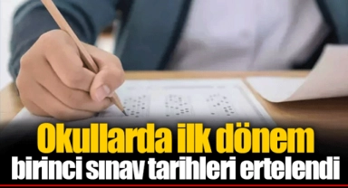 Okullarda ilk dönem birinci sınav tarihleri ertelendi