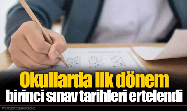 Okullarda ilk dönem birinci sınav tarihleri ertelendi