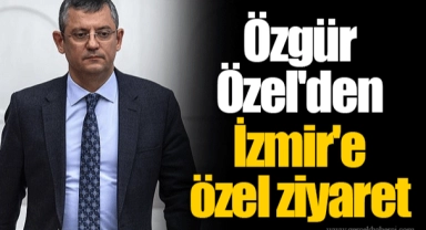 Özgür Özel'den İzmir'e özel ziyaret 