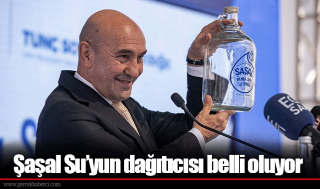 Şaşal Su’yun dağıtıcısı belli oluyor