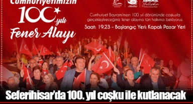 Seferihisar’da 100. yıl coşku ile kutlanacak