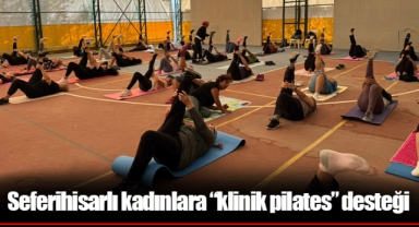 Seferihisarlı kadınlara “klinik pilates” desteği