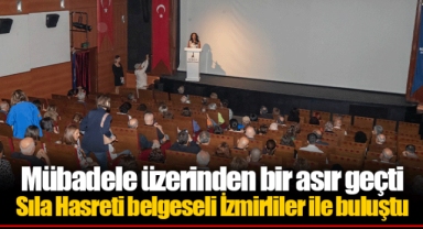 Sıla Hasreti belgeseli İzmirliler ile buluştu