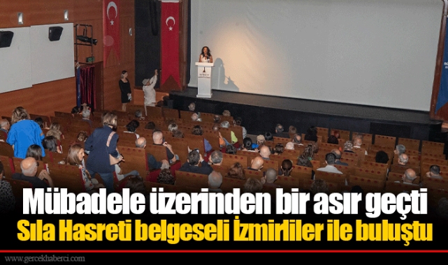 Sıla Hasreti belgeseli İzmirliler ile buluştu