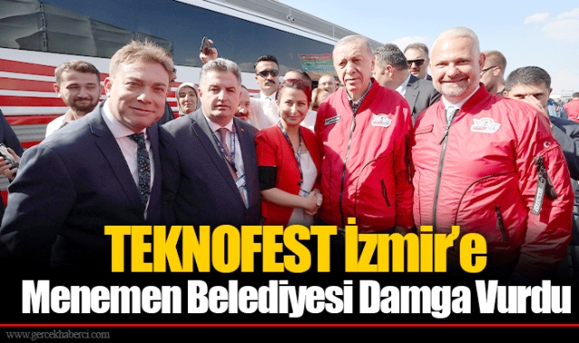 TEKNOFEST İzmir’e Menemen Belediyesi Damga Vurdu
