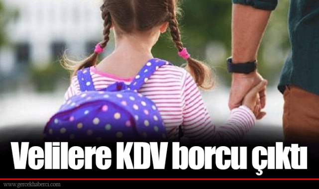 Velilere KDV borcu çıktı