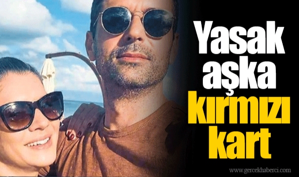 Yasak aşka kırmızı kart
