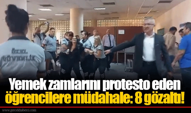 Yemek zamlarını protesto eden öğrencilere müdahale: 8 gözaltı!