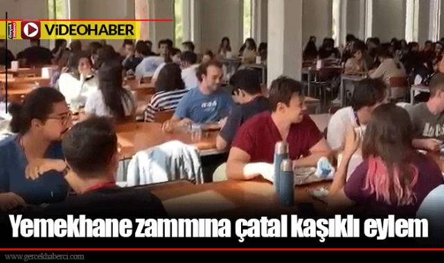 Yemekhane zammına çatal kaşıklı eylem 