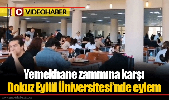 Yemekhane zammına karşı Dokuz Eylül Üniversitesi’nde eylem