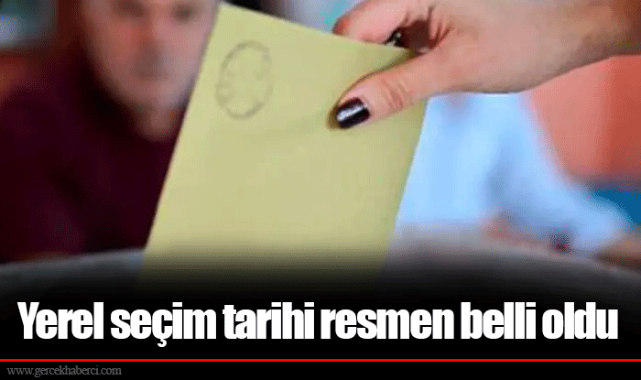 Yerel seçim tarihi resmen belli oldu