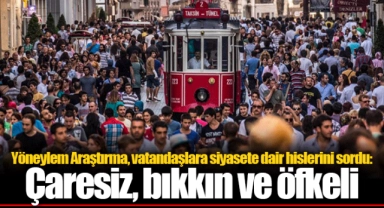 Yöneylem Araştırma, vatandaşlara siyasete dair hislerini sordu: Çaresiz, bıkkın ve öfkeli