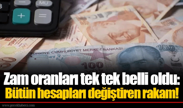 Zam oranları tek tek belli oldu: Bütün hesapları değiştiren rakam!