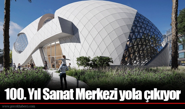 100. Yıl Sanat Merkezi yola çıkıyor