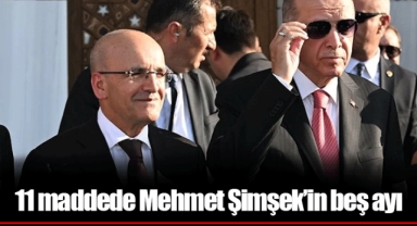 11 maddede Mehmet Şimşek’in beş ayı