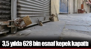 3,5 yılda 628 bin esnaf kepek kapattı