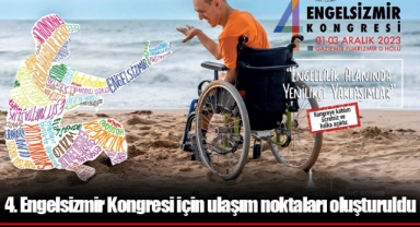 4. Engelsizmir Kongresi için ulaşım noktaları oluşturuldu